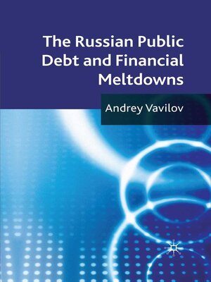 cover image of The Russian Public Debt and Financial Meltdowns
